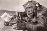 Click image for larger version.&nbsp;

Name:	typing monkey.jpg&nbsp;
Views:	767&nbsp;
Size:	43.6 KB&nbsp;
ID:	8154